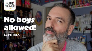 No. Boys. Allowed!