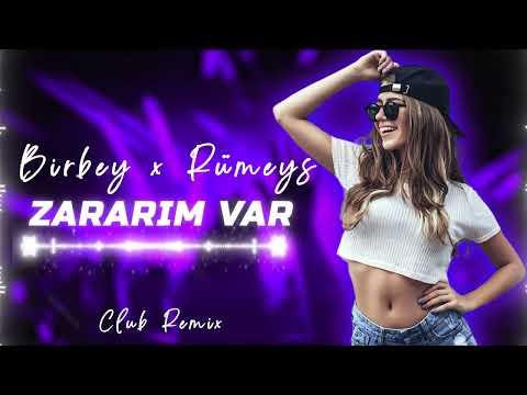 Birbey & Rümeys Zararım Var ( Y-Emre Music Club Remix )
