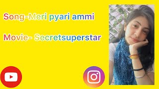 Meri pyari ammi || Secret Superstar || Zaira Wasim