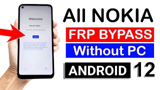 FRP Unlock All Nokia Android 12  Without PC - 2023 New Method
