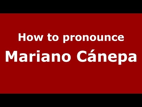 How to pronounce Mariano Cánepa (Spanish/Argentina) - PronounceNames.com
