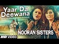 NOORAN SISTERS : Yaar Da Deewana Video Song | Jyoti & Sultana Nooran | Gurmeet Singh | New Song 2016