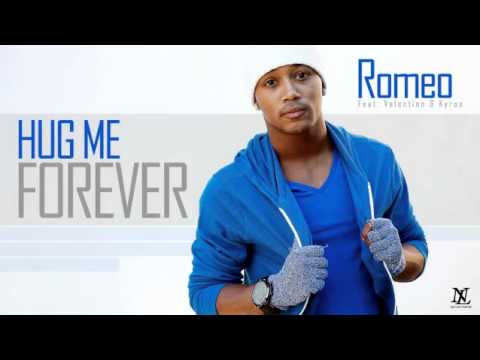 ♫ Hug Me Forever - Romeo Feat. Valentino & Kyros