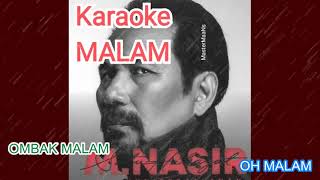 Download lagu KARAOKE M NASIR MALAM... mp3