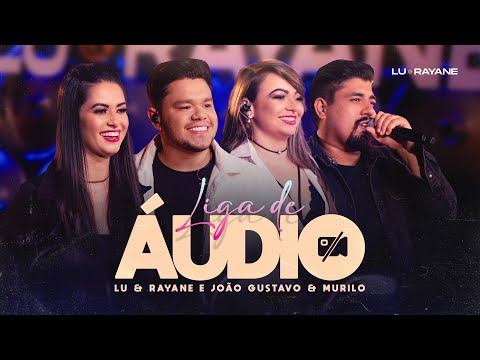 Lu e Rayane ft. @JoaoGustavoeMurilo  - Liga de Áudio - DVD AS CUMADI