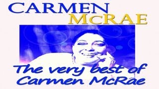 Carmen McRae - If The Moon Turns Green