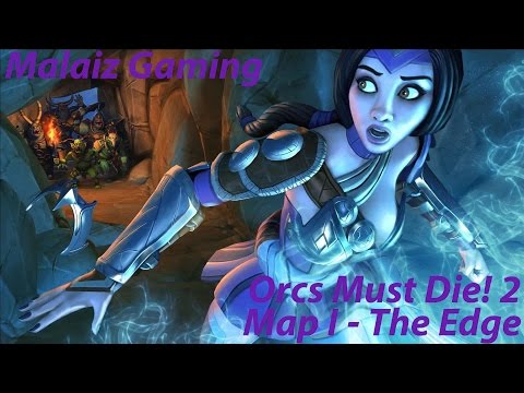 *New Game* Malaiz Gaming - Level 1, The Edge - Orcs Must Die! 2