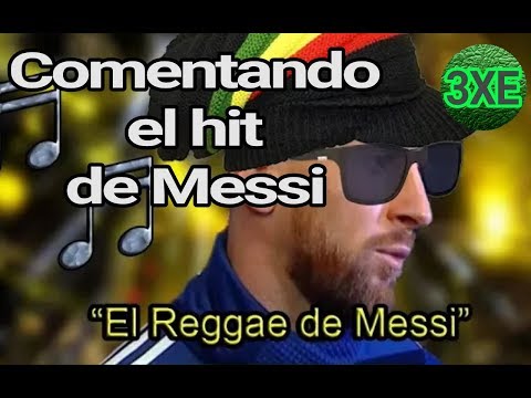 COMENTANDO el gran HIT o el "REGGAE de Messi"