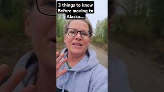 3 THINGS TO KNOW BEFORE MOVING TO ALASKA... #alaska #alaskalife #alaskalifestyle