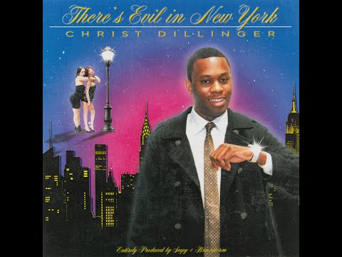 CHRIST DILLINGER - THERES EVIL IN NEW YORK (FULL ALBUM) PRODUCED BY SEEPY & BRAINSTORM