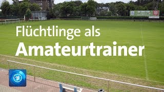 Verständigung durch Sport: Flüchtlinge als Amateurtrainer