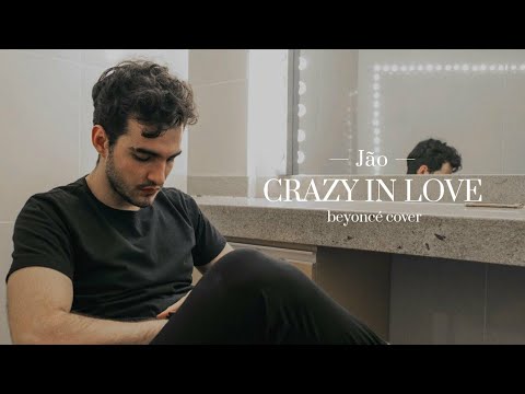 Jão - Crazy In Love (Beyoncé Cover) ["50 Shades of Grey" Version]