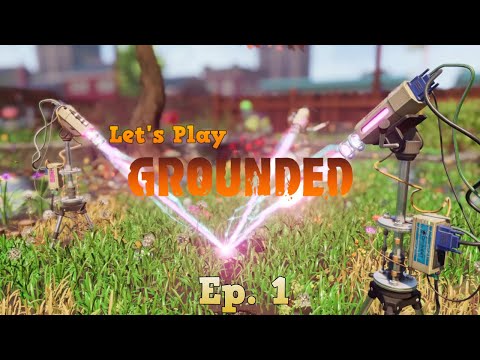 Grounded 1.0 Walkthrough Gameplay - Ep. 1