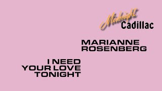 MARIANNE ROSENBERG I Need Your Love Tonight