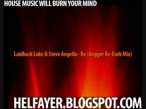 Steve Angello & Laidback Luke - Be (Angger Re-Dark Mix)