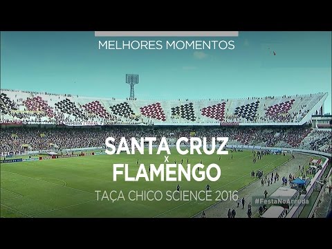 Melhores Momentos - Santa Cruz 3 x 1 Flamengo - Taça Chico Science - 24/01/2016