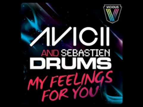 Sebastian Drums &'nd Avicii - My Feelings for you