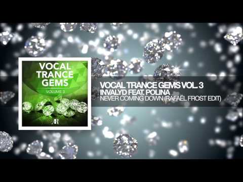 Invalyd feat. Polina - Never Coming Down (Rafaël Frost Edit) Vocal Trance Gems