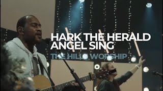 Hark The Herald Angel Sing by Jeremy Camp (lead by The Hills Worship)
