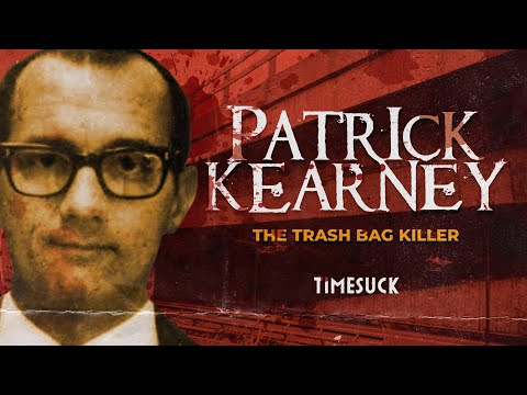Timesuck | Patrick Kearney: The Trash Bag Killer
