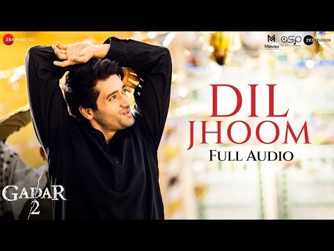 Arijit Singh - Dil Jhoom | Sunny Deol & Ameesha Patel | Mithoon, Sayeed Quadri | Gadar 2