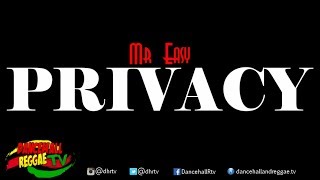 Mr Easy - Privacy ♫Dancehall ♫Reggae 2017