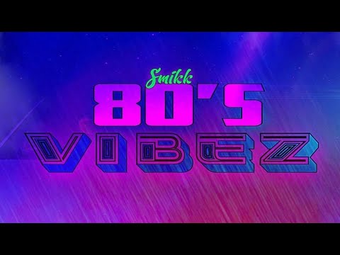 Smikk - 80´s Vibez (official Video)