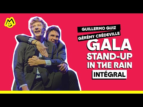 Gala Stand Up In The Rain de Guillermo Guiz & Gérémy Crédeville – Spectacle complet (2021)