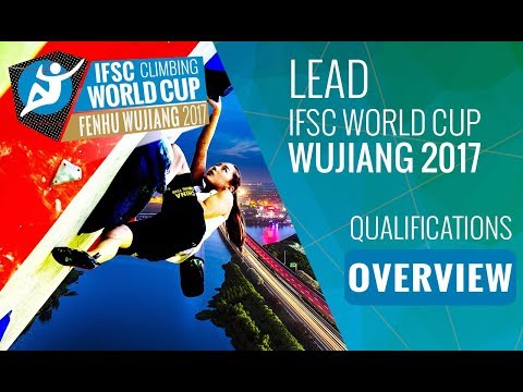 IFSC Climbing World Cup Wujiang 2017 - Lead Qualifications Highlights