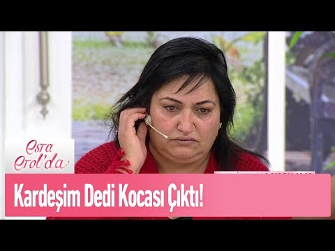 Kardeşim dedi kocası çıktı! - Esra Erol'da 22 Ekim 2019