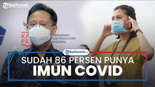 Menkes Budi Gunadi Sebut Bahwa Sekira 86 Persen Orang Indonesia Punya Imun Covid-19