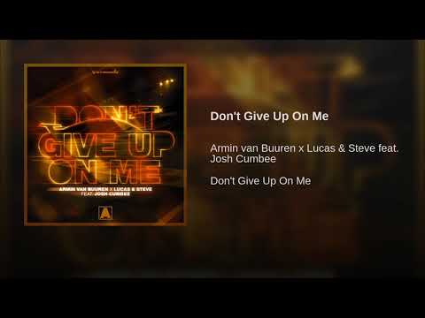 Armin van Buuren x Lucas & Steve ft. Josh Cumbee - Don't Give Up On Me (Official Audio)