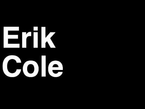 How to Pronounce Erik Cole Montreal Canadiens NHL Hockey Player Runforthecube