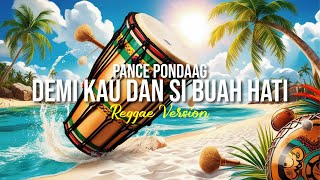 Download lagu DEMI KAU DAN SI BUAH HATI - PANCE PONDAAG (REGGAE VERSION - COVER AI) mp3 Download lagu DEMI KAU DAN SI BUAH HATI - PANCE PONDAAG (REGGAE VERSION - COVER AI) mp3
