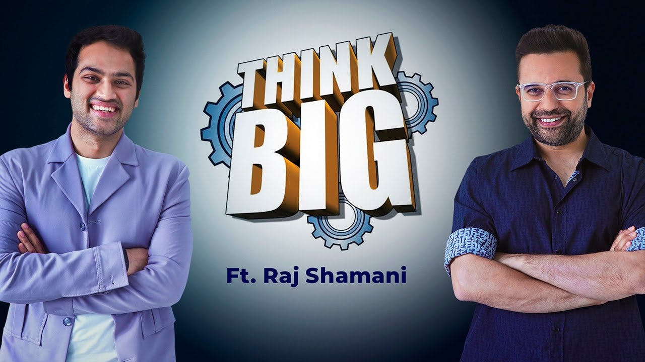 Think Big Ft. Raj Shamani | Sandeep Maheshwari | Hindi