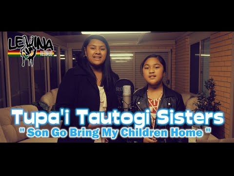 Tupa'i Tautogi Sisters - Son Go Bring My children Home (Cover)