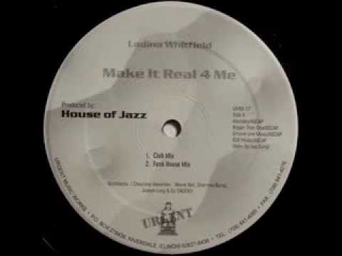 Ladina Whitfield - Make It Real 4 Me (Funk House Mix)