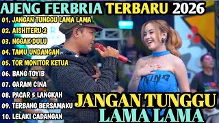 Download lagu JANGAN TUNGGU LAMA LAMA - AJENG FEBRIA FULL ALBUM OM NIRWANA | DANGDUT  KOPLO VIRAL TIKTOK 2026 mp3