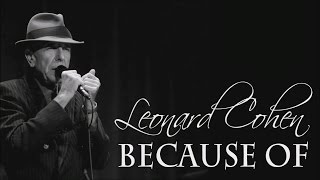 Leonard Cohen - Because Of (SR)