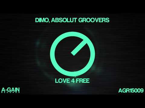 Dimo, Absolut Groovers - Love 4 Free ( Original Mix )