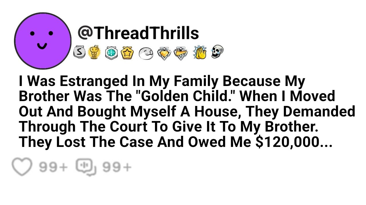 My Parents Lost The Case And Owe Me $120,000 Because They Wanted Me To Take Over Their House And...