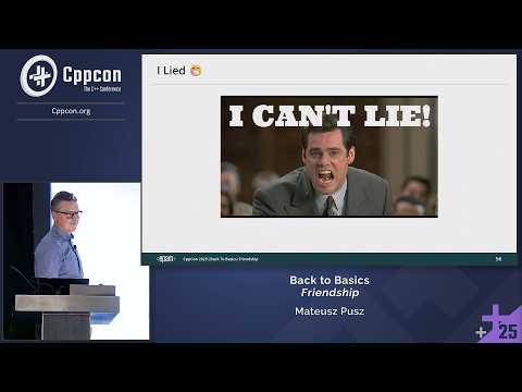 Back to Basics: Master C++ Friendship - Mateusz Pusz - CppCon 2025