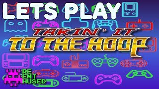 Lets Play: Takin it to the hoop