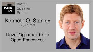 Kenneth O. Stanley - Novel Opportunities in Open-Endedness @ UCL DARK