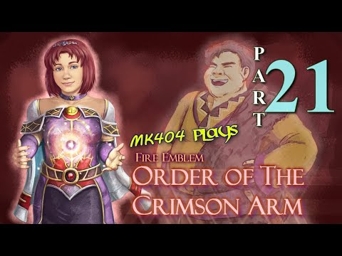 MK404 Plays Order of The Crimson Arm [FE7 ROM Hack] PT21 - Fury Brand[Ch. 12 2/2]