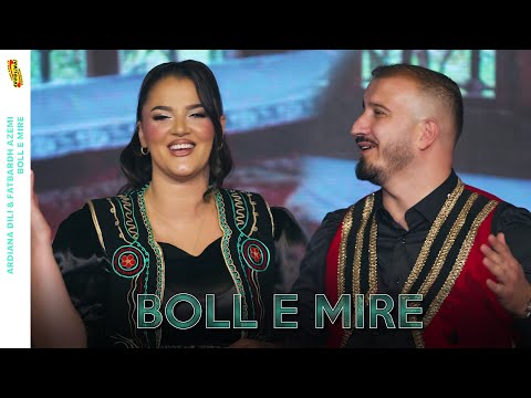Ardiana Dili & Fatbardh Azemi - Boll e mire (Official Video) 2025