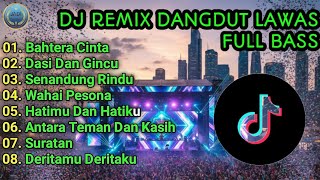 Download lagu DJ REMIX DANGDUT LAWAS // Bahtera cinta - Dasi dan gincu - Senandung rindu - Wahai pesona mp3