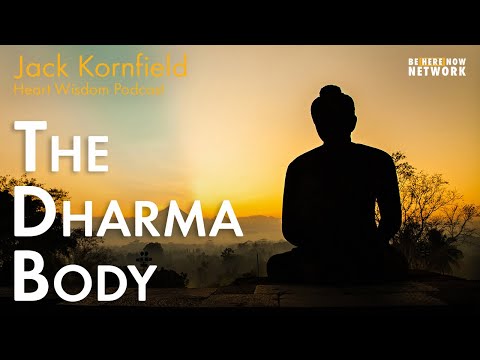 Jack Kornfield on The Dharma Body - Heart Wisdom Ep. 176