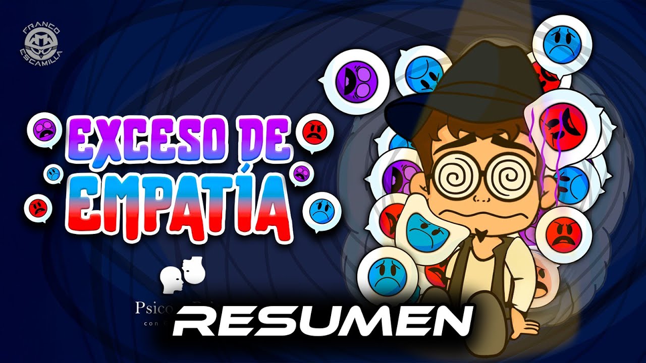 RESUMEN | Psico y Psico.- Exceso de empatía