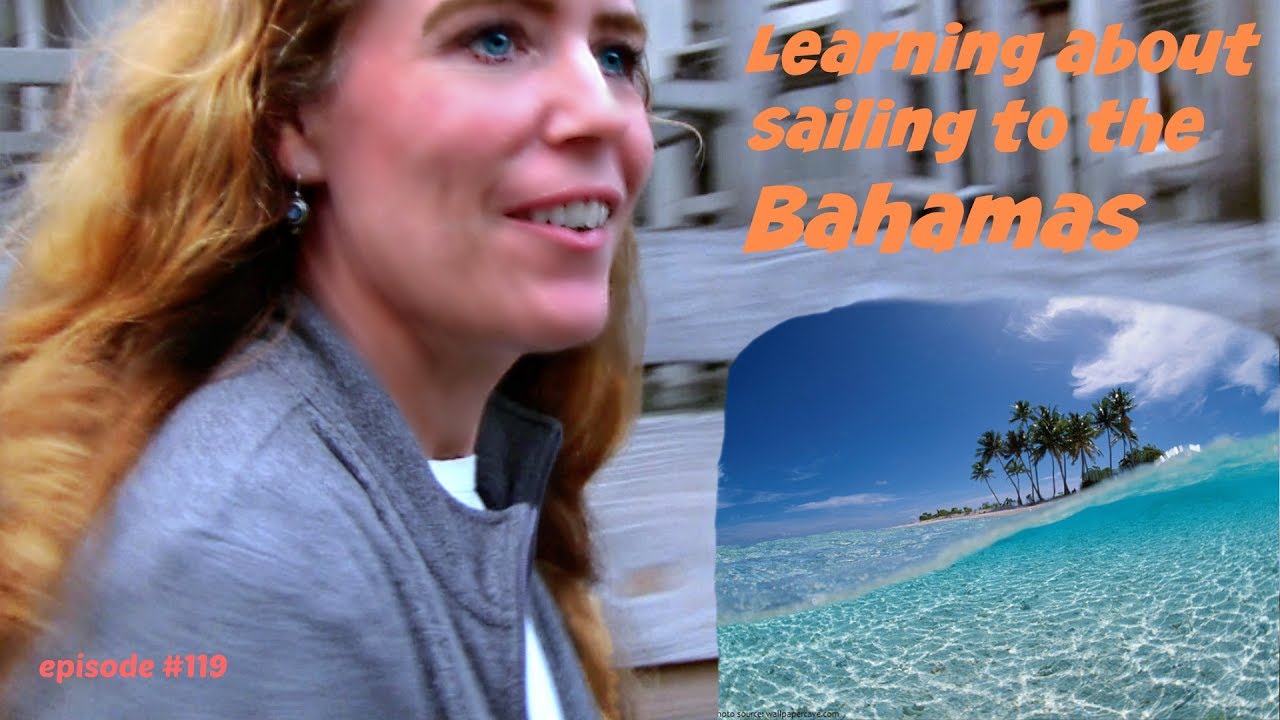 Episode #119  Tips on Sailing to the Bahamas